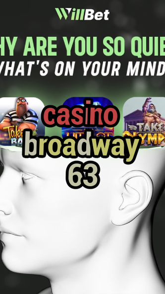 casino broadway 63-buildcasinogames.igamblingorder.com